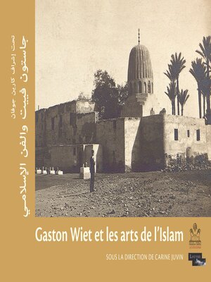 cover image of Gaston Wiet et les arts de l'Islam